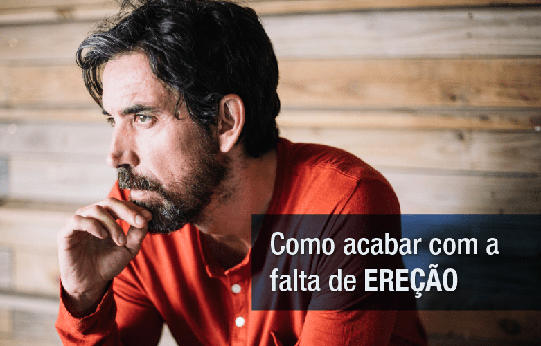 acabar com falta de ereção